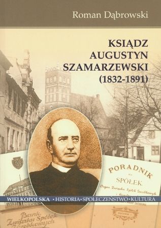 Ksiadz Augustyn Szamarzewski 1832-1891