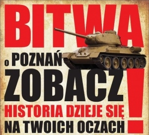 Rekonstrukcja bitwy o Poznań Foto: Stowarzyszenie Poznańska Grupa Rekonstrukcji Historycznej "WARTA"