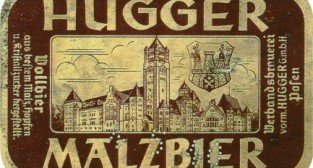 Hugger Malzbier Foto: Etykieta pochodzi z kolekcji Jana Skrzyniarza, http://www.zsir.ia.polsl.pl/hosil/etykiety.htm