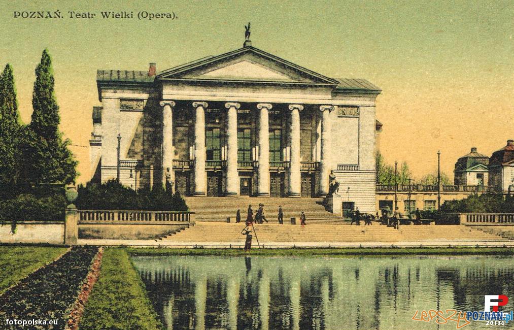 Teatr Wielki - Opera w Poznaniu, po 1918 roku Foto: fotopolska.eu