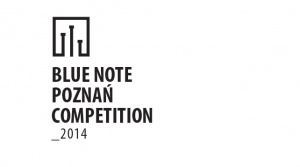 Blue Note Poznań Competition Foto: Materiały prasowe