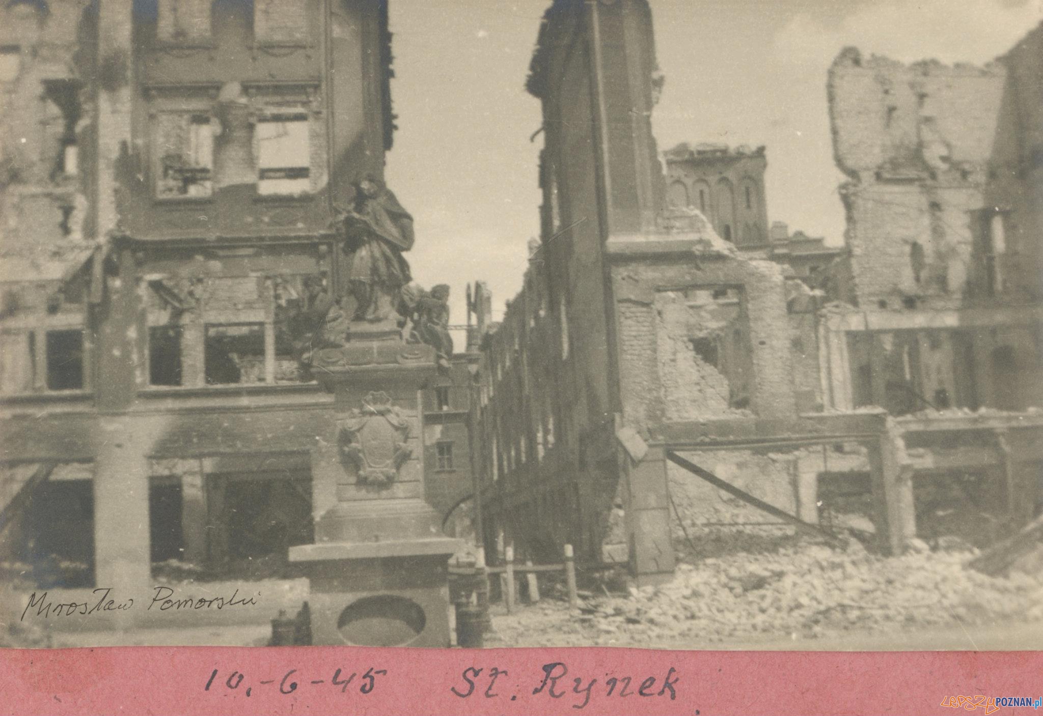 Stary Rynek 1945 Foto: Mirosław Pomorski Stary Rynek 1945 Foto: Mirosław Pomorski