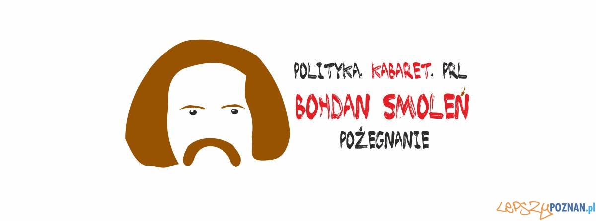 Polityka, kabaret, PRL. Bohdan Smoleń - pożegnanie
