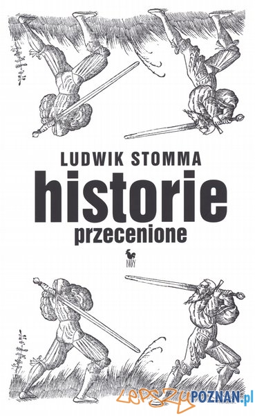 Ludwik Stomma "Historie przecenione"  Foto: 