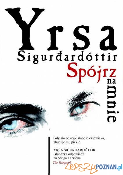 Yrsa Sigurdardottir "Spójrz na mnie"  Foto: 