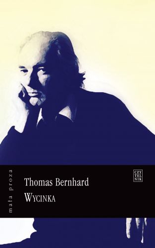 "Wycinka" Thomas Bernhard  Foto: 