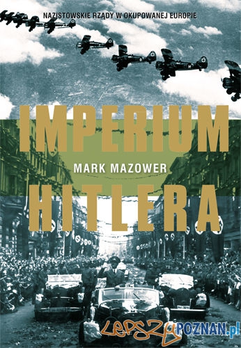 Mark Mazower - Imperium Hitlera  Foto: 