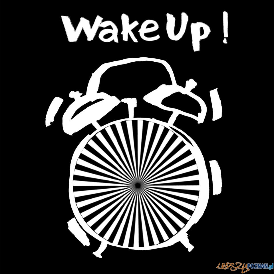 Wake Up!  Foto: Wake Up!