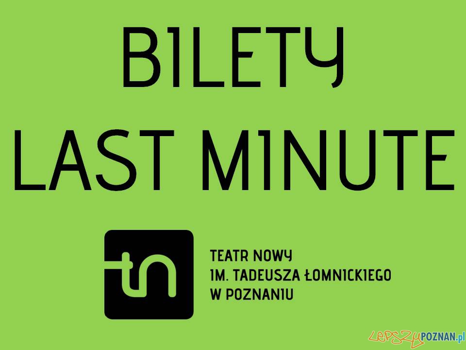 Bilet Last Minute  Foto: Teatr Nowy