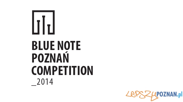 Blue Note Poznań Competition  Foto: Materiały prasowe