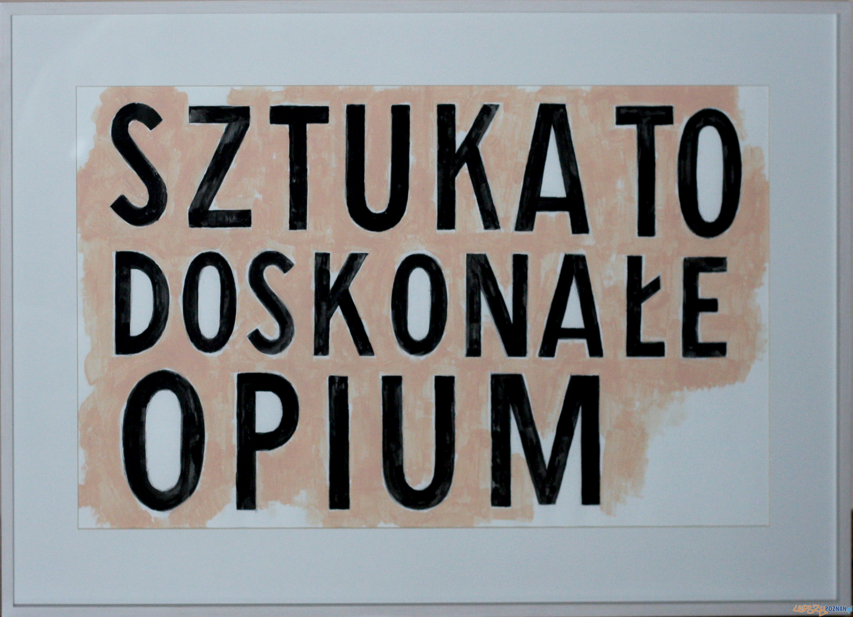 Sztuka to doskonałe opium  Foto: CK Zamek