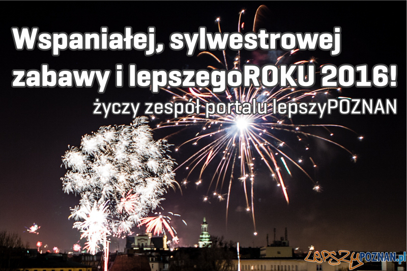 Nowy 2016 Rok  Foto: lepszyPOZNAN.pl