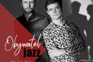 Obywatel Jazz - Bolewski i Tubis  Foto: materiały prasowe