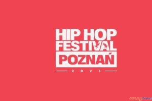 Hip Hop Festival - Poznań 2021  Foto: materiały prasowe