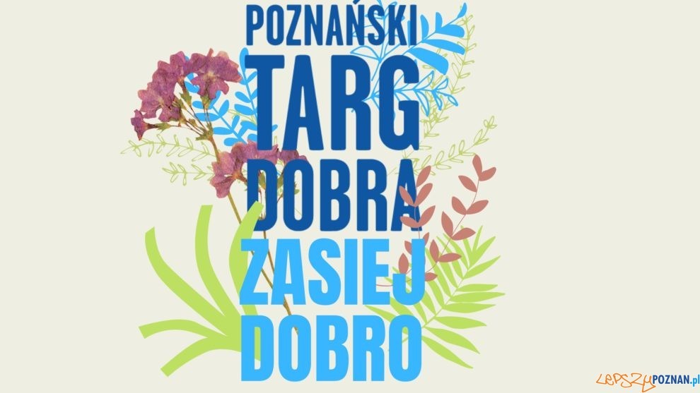 Poznański Targ Dobra  Foto: materiały prasowe