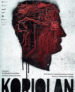 Koriolan - Plakat Foto: Teatr Nowy / materiały prasowe Koriolan - Plakat Foto: Teatr Nowy / materiały prasowe